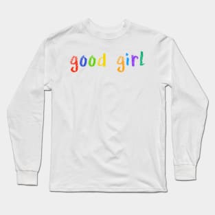 good girl Long Sleeve T-Shirt